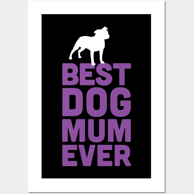 Best Staffie Bull Terrier Dog Mum Ever - Purple Dog Lover Gift Wall Art by Elsie Bee Designs